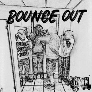 Bounce out (feat. N!LEZ & Ty Bandz) [Explicit]