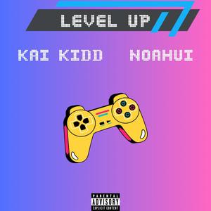 Level Up (feat. NoahUI) (Explicit)