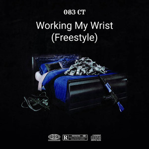 Working My Wrist (Freestyle) [Explicit]