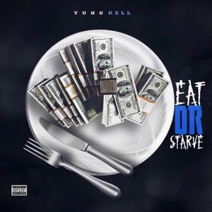 Eat Or Starve (Explicit)