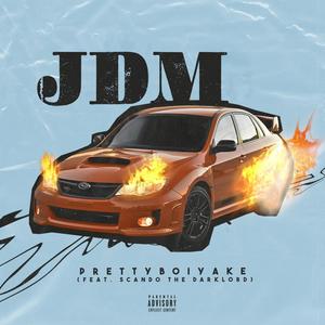 JDM (feat. Scando The Darklord) [Explicit]