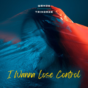 I Wanna Lose Control