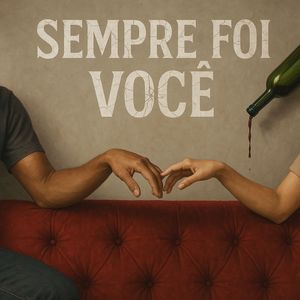Sempre Foi Você