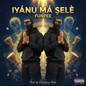 Iyánu Má Şelè (Explicit)
