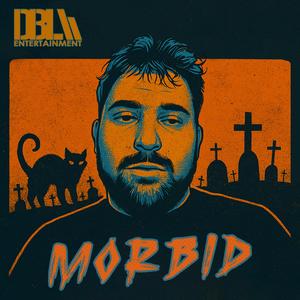 Morbid (Explicit)