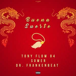 Buena Suerte (feat. Sower & Dr. Frankenbeat) [Explicit]