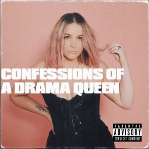 confessions of a drama queen (Explicit)