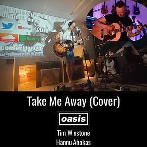 Take Me Away (Cover)