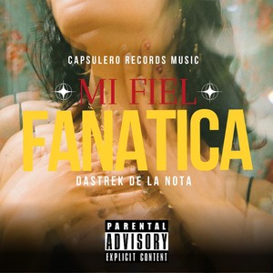 MI FIEL FANATICA (Explicit)