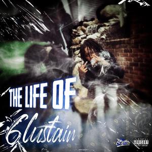 The Life Of 6lustain 2 (Explicit)