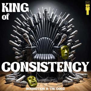 King Of Consistency (Explicit)