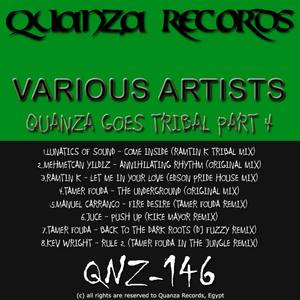 Quanza Goes Tribal Part 4