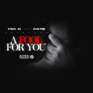 A Fool For You (Explicit)