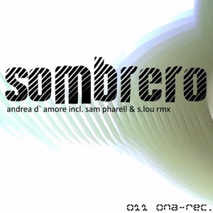 Sombrero (Incl. Sam Pharell & S.Lou RMX)