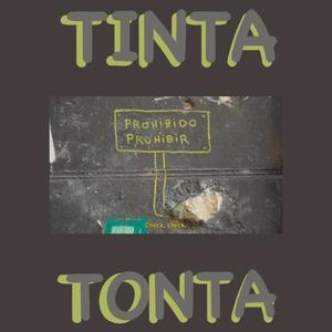 Tinta Tonta (Explicit)