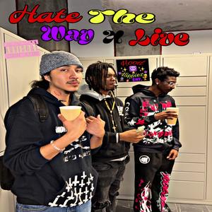 Hate The Way U Live (feat. Junkybhandzz & Fastmoeny.sb) (2025 Remastered|Live|Explicit)