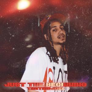 Just The Beginning (Explicit)