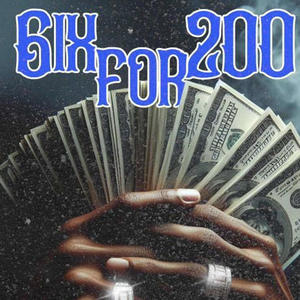 6 for 200 (Explicit)