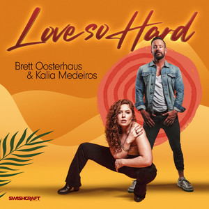 Love so Hard (Brett Oosterhaus & Joe Pacheco Instrumental)