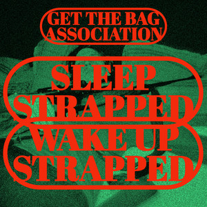 Sleep Strapped Wake up Strapped (Explicit)