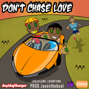 Don't Chase Love (Explicit)