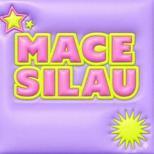 Mace Silau (Explicit)