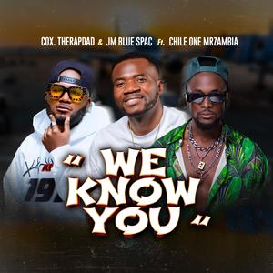 We know You (feat. Chile One Mr Zambia)