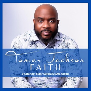Faith(feat. Elder Goldwire McLendon)