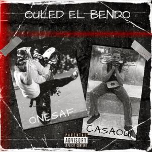 OULED EL BENDO (Explicit)