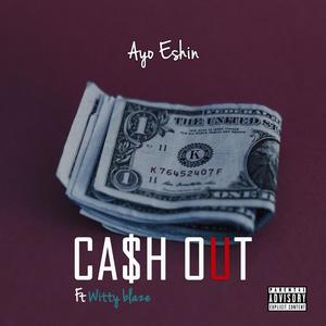 Cash Out(feat. WittyBlaze)