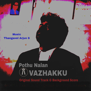 Pothu Nalan Vazhakku ( Original Sound Track & Background Score)