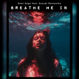 Breathe Me In