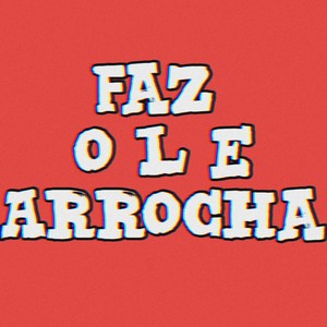 Faz o L e Arrocha