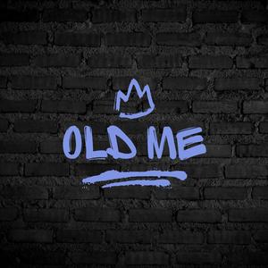 Old Me (Explicit)