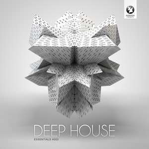 Armada presents Deep House Essentials #003 (Mixed Version)