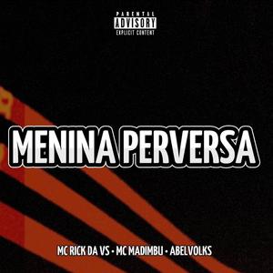 Menina Perversa (Explicit)