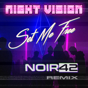 Set Me Free (NOIR42 Remix)