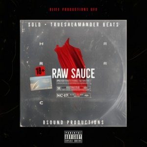 RAW SAUCE(feat. TRUESALAMANDERBEATS) (Explicit)