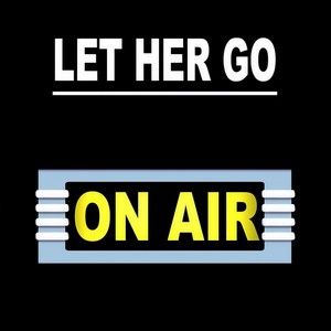 Let Her GO (Radio Edit)