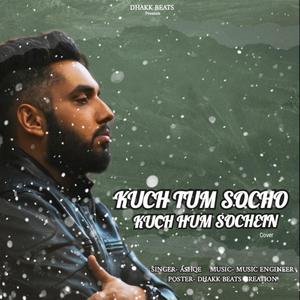 Kuch Tum Socho