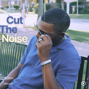 Cut The Noise, Vol. 1 (Explicit)
