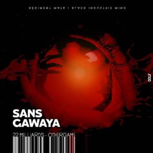Sans gawaya (feat. OtherGame) (Explicit)