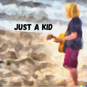 Just A Kid