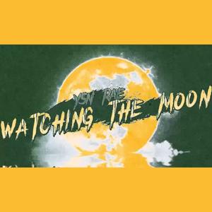 Watching The Moon (Explicit)