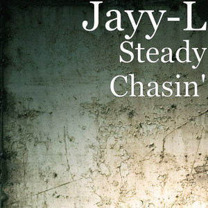 Steady Chasin' (Explicit)