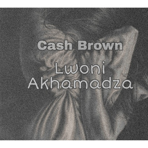 Cash Brown SA - Lwoni Akhamadza