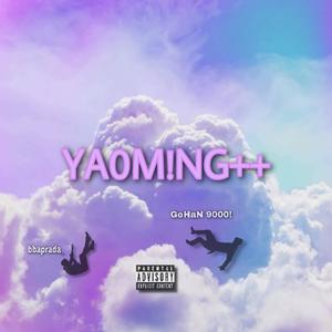 YA0M!NG++(feat. bbaprada_) (Explicit)