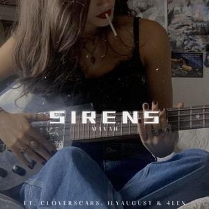 SIRENS (feat. cloverscars, ilyaugust & 4LEN) (Explicit)