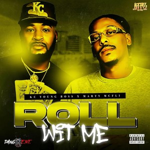 Roll Wit Me (feat. Kc Young Boss) [Explicit]