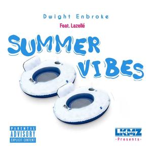 Summer Vibes (feat. Lazellé) [Explicit]